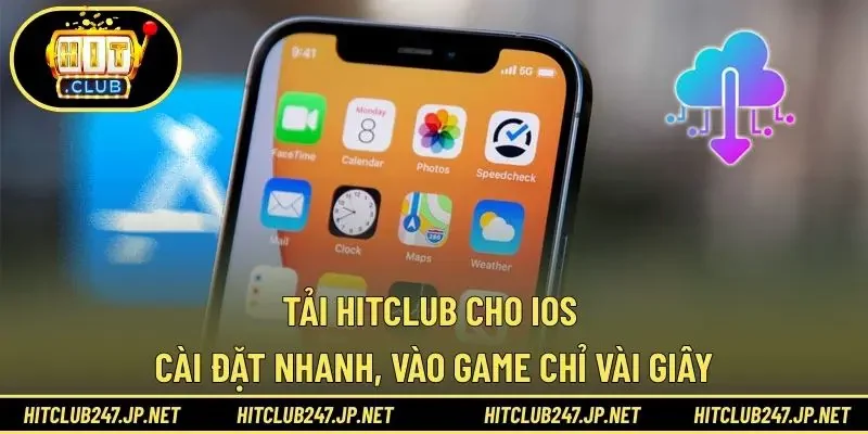 Tải HITCLUB Cho iOS - Cài Đặt Nhanh, Vào Game Chỉ Vài Giây